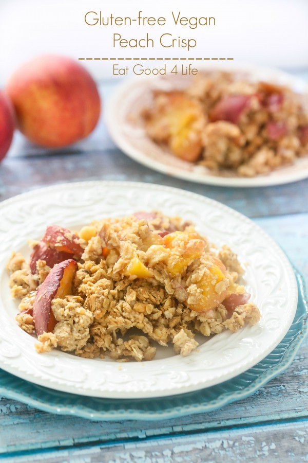 Gluten-free vegan peach crisp | Eat Good 4 Life